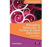 Managing Behaviour in Further and Adult Education (Achieving QTLS Series)