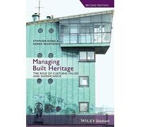Managing Built Heritage: The Role of Cultural Values and Significance