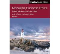 Managing Business Ethics: Straight Talk About How to Do It Right