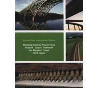 Managing Business Process Flows: Pearson New International Edition