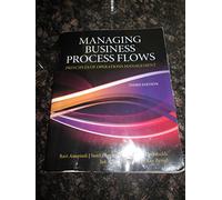 Managing Business Process Flows: Principles of Operations Management
