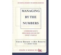 Managing By The Numbers: A Commonsense Guide To Understanding And Using Your Company's Financials