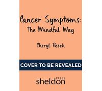 Managing Cancer Symptoms: The Mindful Way