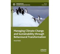 Managing Climate Change and Sustainability through Behavioural Transformation (Sustainable Development Goals Series)