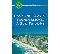 Managing Coastal Tourism Resorts: A Global Perspective (Aspects of Tourism): 34