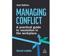 Managing Conflict: A Practical Guide to Resolution in the Workplace