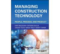 Managing Construction Technology : People, Process, and Product