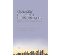 Managing Corporate Communication: A Cross-Cultural Approach