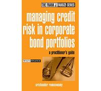 Managing Credit Risk in Corporate Bond Portfolios: A Practitioner's Guide: 106 (Frank J. Fabozzi Series)