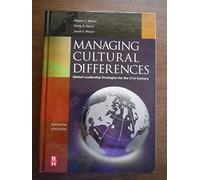 Managing Cultural Differences: Global Leadership Strategies for the 21st Century