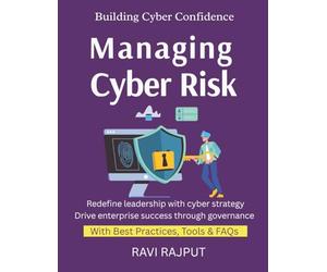 Managing Cyber Risk: Enterprise Cyber Risk Models | Leadership in Security Strategy | Assessing Digital Risks | Building Cyber Resilience | Governance for Risk Reduction | enterprise sec risk models