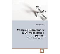 Managing Dependencies in Knowledge-Based Systems: A Graph-Based Approach