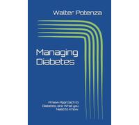 Managing Diabetes: A New Approach to Diabetes, and What you Need to Know. (Flavors + Knowledge)