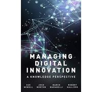 Managing Digital Innovation: A Knowledge Perspective