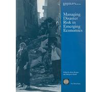 Managing Disaster Risk in Emerging Economies (Disaster Risk Management)