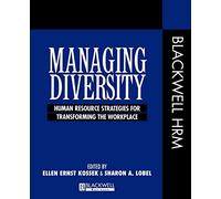 Managing Diversity: Human Resource Strategies for Transforming the Workplace (Blackwell HRM)