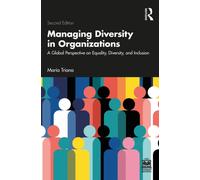 Managing Diversity in Organizations: A Global Perspective on Equality, Diversity, and Inclusion