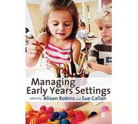 Managing Early Years Settings: Supporting And Leading Teams