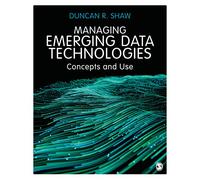 Managing Emerging Data Technologies: Concepts and Use