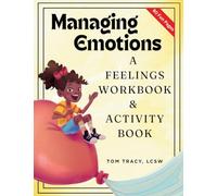 Managing Emotions: A Feelings Workbook & Activity Book for Kids