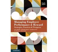 Managing Employee Performance and Reward: Strategies, Practices and Prospects