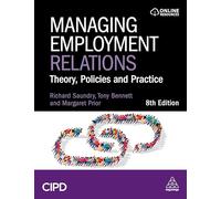 Managing Employment Relations: Theory, Policies and Practice