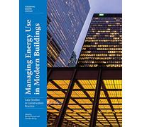 Managing Energy Use in Modern Buildings - Case Studies in Conservation Practice (Getty Publications -)
