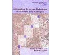 Managing External Relations in Schools and Colleges: International Dimensions (Centre for Educational Leadership and Management)
