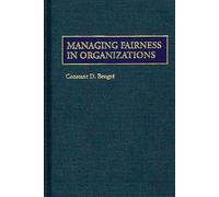 Managing Fairness in Organizations