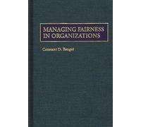 Managing Fairness in Organizations