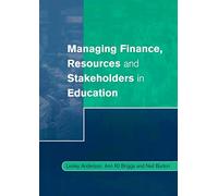 Managing Finance, Resources and Stakeholders in Education (Centre for Educational Leadership and Management)