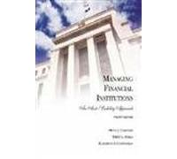 Managing Financial Institutions: An Asset and Liability Approach
