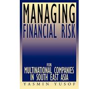Managing Financial Risk for Multinational Companies in South East Asia