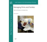 Managing Firms and Families : Work and Values in a Russian City