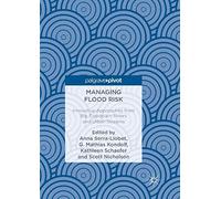 Managing Flood Risk: Innovative Approaches from Big Floodplain Rivers and Urban Streams