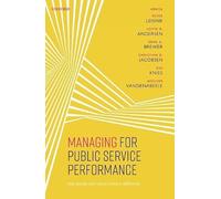 Managing for Public Service Performance: How People and Values Make a Difference