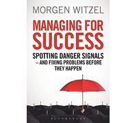 Managing for Success: Spotting Danger Signals - And Fixing Problems Before They Happen (Criminal Practice Series)