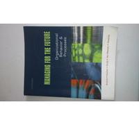 Managing for the Future: Organizational Behavior and Processes