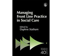 Managing Front Line Practice in Social Care