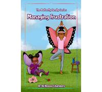 Managing Frustration: Butterfly Family Series (The Butterfly Family Series)