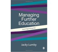Managing Further Education: Learning Enterprise (Centre for Educational Leadership and Management)