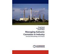 Managing Galvanic Corrosion in Industry: Concept,Methodology and Analysis