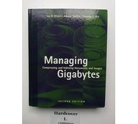 Managing Gigabytes: Compressing and Indexing Documents and Images