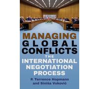 Managing Global Conflicts : The International Negotiation Process