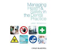 Managing Health and Safety in the Dental Practice: A Practical Guide