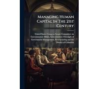 Managing Human Capital In The 21st Century