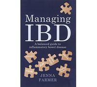 Managing IBD: A Balanced Guide to Inflammatory Bowel Disease