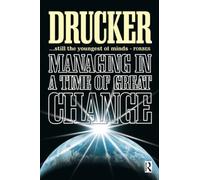 Managing in a Time of Great Change