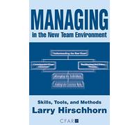 Managing in the New Team Environment: Skills, Tools, and Methods