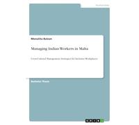 Managing Indian Workers in Malta: Cross-Cultural Management Strategies for Inclusive Workplaces